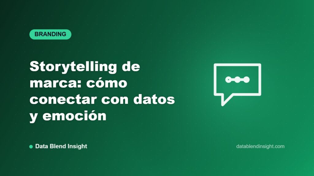 Storytelling de marca: cómo conectar con datos y emoción